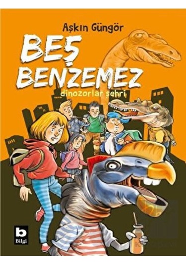 Bilgi Yayınevi - Dinozorlar Şehri - Beş Benzemez