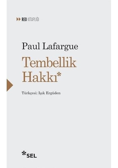 Tembellik Hakkı - Paul Lafargue - Sel Yayıncılık