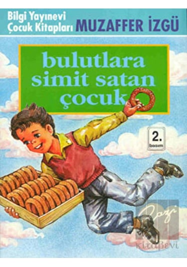 Bilgi Yayınevi - Bulutlara Simit Satan Çocuk