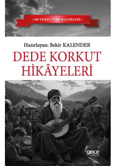 Dede Korkut Hikayeleri Bekir Kalender