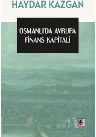 Osmanlı Da Avrupa Finans Kapitali