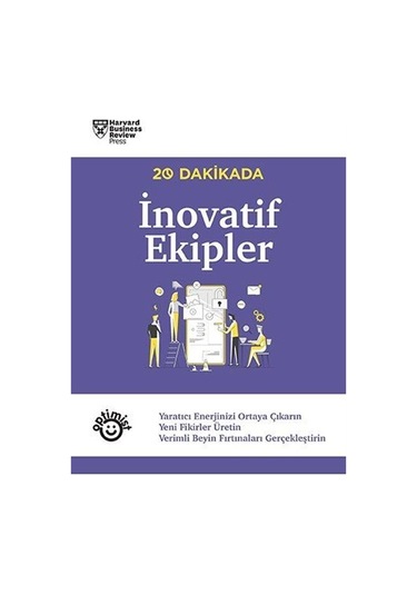 20 Dakikada İnovatif Ekipler / Harvard Business Review