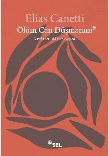 Ölüm Can Düşmanım - Elias Canetti - Sel Yayıncılık