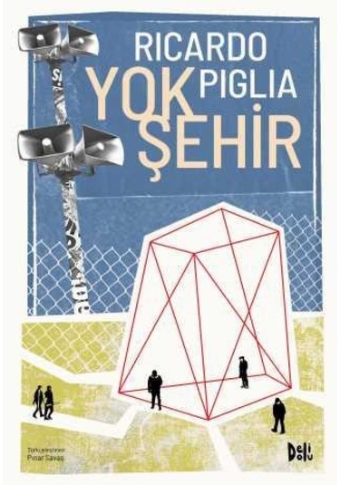 Yok Şehir - Ricardo Piglia - DeliDolu