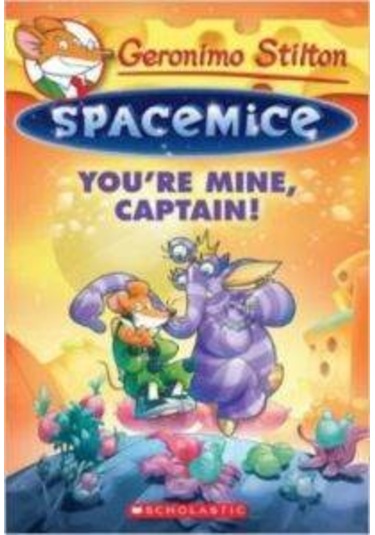 You're Mine (Spacemice 2) 9780545646529