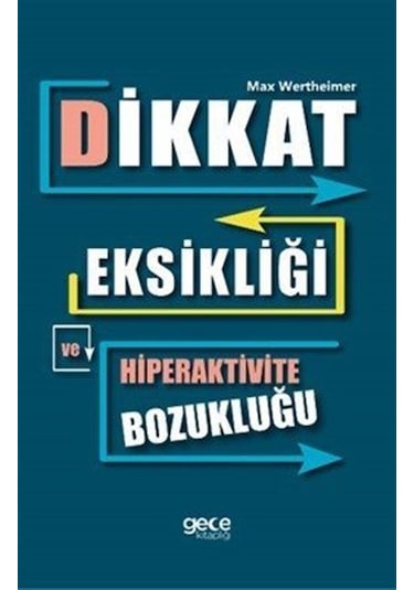 Dikkat Eksikliği Ve Hiperaktivite Bozukluğu / Max Wertheımer