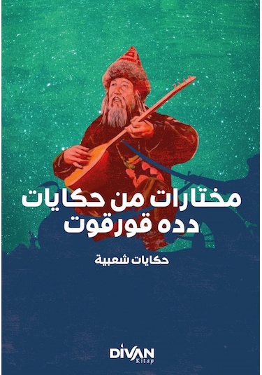 Dede Korkut'tan Seçmeler - Arapça- Divan Kitap