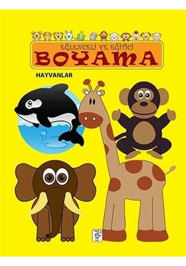 Eğlenceli ve Eğitici Boyama - Hayvanlar- Sis Yayıncılık