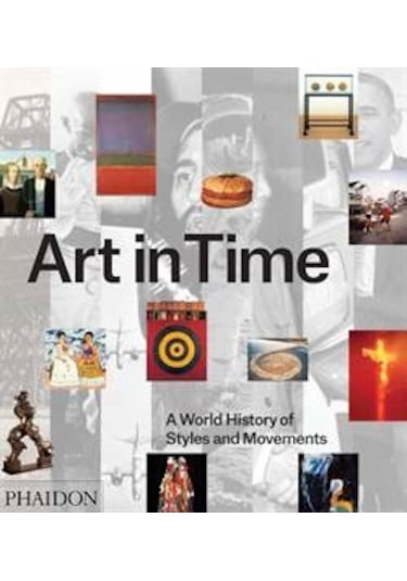 Art in Time: A World History of Styles and Movements 9780714867373