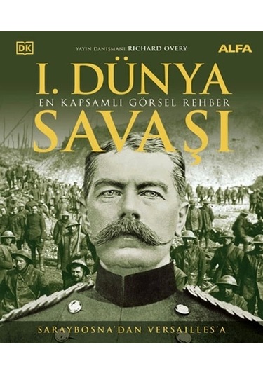 I. Dünya Savaşı - En Kapsamlı Görsel Rehber Ciltli