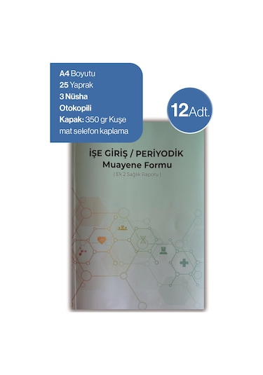 12 Adet Düvenci İşe Giriş Periyodik Muayene Formu Ek 2 Sağlık Raporu