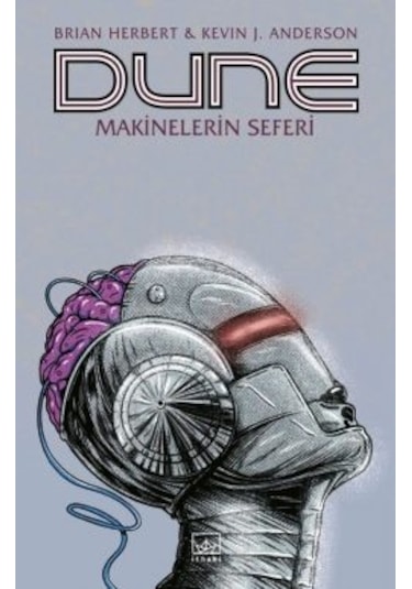 Dune: Makinelerin Seferi + Dune: Atreides Hanedanı Hanedanlık Üçlemesi Birinci Kitap