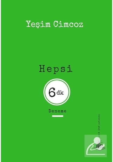 Hepsi 6 Dakika - Yeşim Cimcoz - Yitik Ülke Yayınları