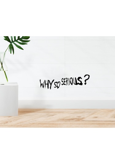 Bk Home Why So Serious? Tasarımlı Duvar Sticker-1