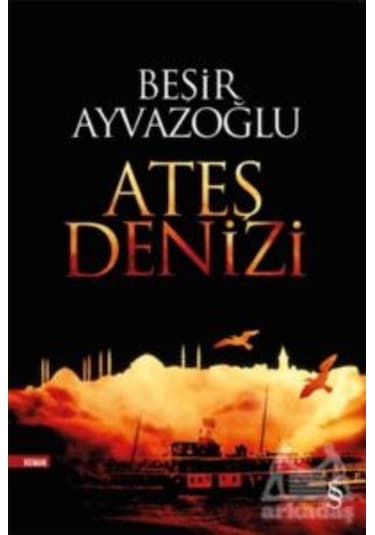 Ateş Denizi - Beşir Ayvazoğlu - Everest Yayınları