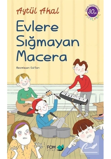 Evlere Sığmayan Macera / Aytül Akal