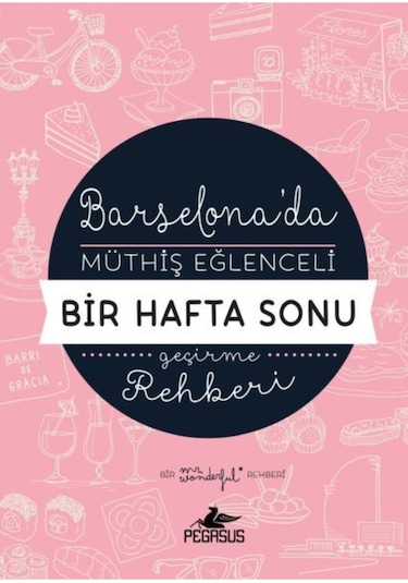 Barselona'da Müthiş Eğlenceli Bir Hafta Sonu Geçirme Rehberi - Mr. Wonderful