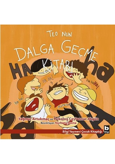 Teo'nun Dalga Geçme Kitabı - Yağmur Artukmaç - Bilgi Yayınevi