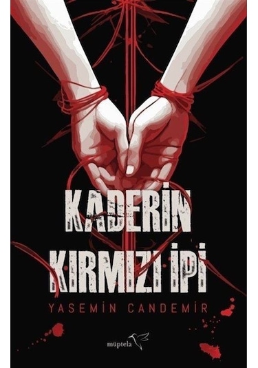 Kaderin Kırmızı İpi - Yasemin Candemir - Müptela Yayınları