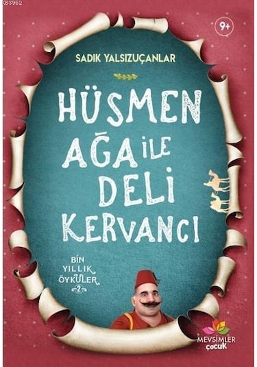 Hüsmen Ağa İle Deli Kervancı - Sadık Yalsızuçanlar - Mevsimler Ço