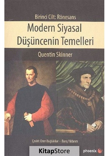 Modern Siyasal Düşüncenin Temelleri-Rönesans - Quentin Skinner - Phoenix