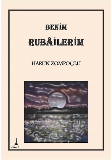 Benim Rubailerim - Harun Zompoğlu - Alter Yayınları