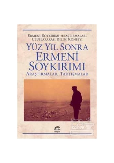 ermeni soykırımı 99 yıl