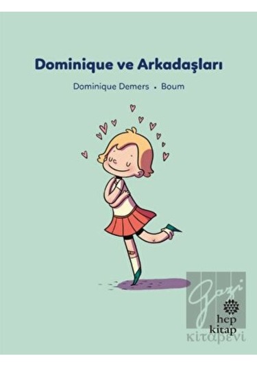 İlk Okuma Hikayeleri: Dominique ve Arkadaşlar Hep Kitap  -  Hep Kitap