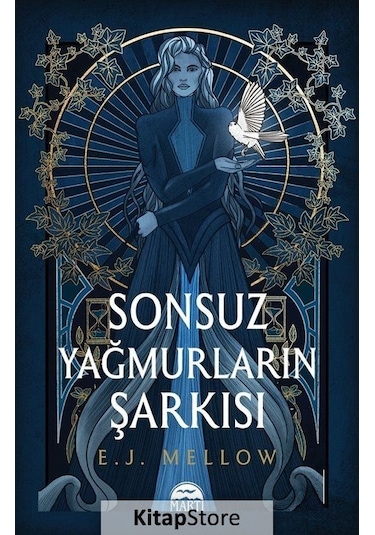 Sonsuz Yağmurların Şarkısı Ciltli / E. J. Mellow