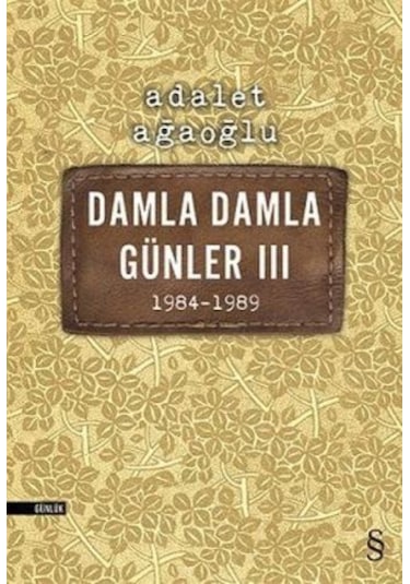 Damla Damla Günler 3 - Adalet Ağaoğlu - Everest Yayınları