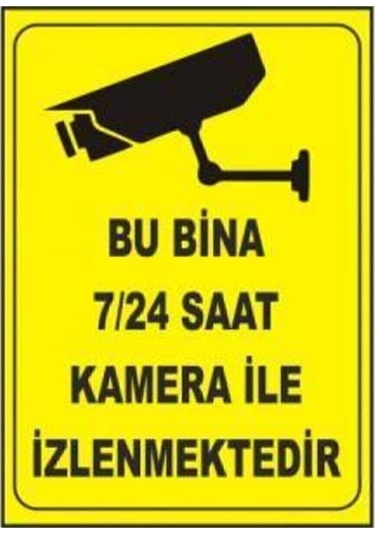 Bu Bina 7-24 Saat Kamera İle İzlenmektedir 3mm Mdf 20x30 Cm Uyarı Levhası