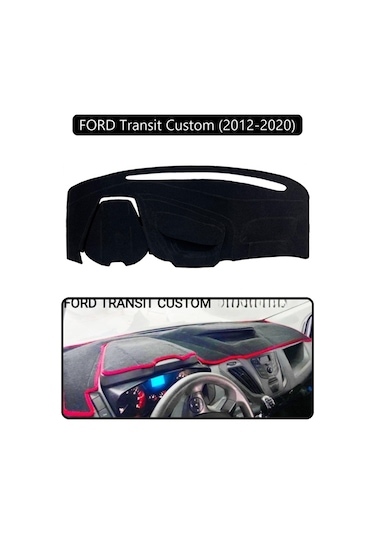 Ford Transit Custom 2012-2020 Torpido Koruma Halısı Siyah Kenar