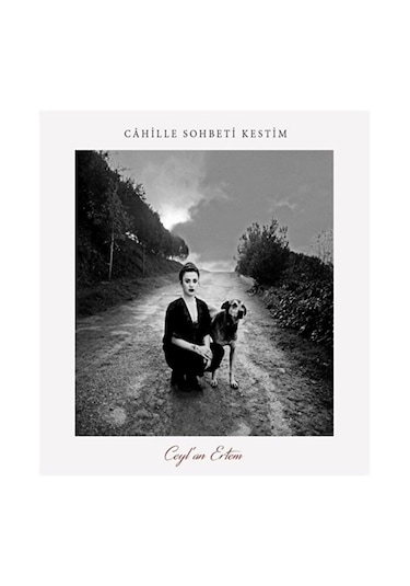 Ceylan Ertem - Cahille Sohbeti Kestim (Plak)
