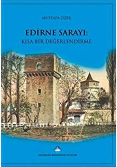 Edirne Sarayı: Kısa Bir Değerlendirme 326411943