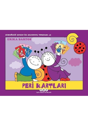 Peri Kartları - Uğurböceği Sevecen ile Salyangoz Tomurcuk 38 - Erika Bartos - Yapı Kredi Yayınları