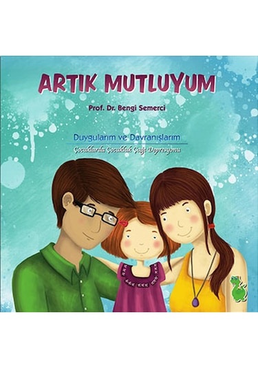 Artık Mutluyum - Bengi Semerci - Yeşil Dinozor