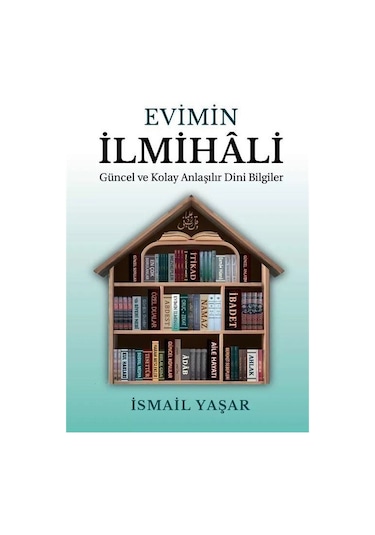 Evimin İlmihali / İsmail Yaşar