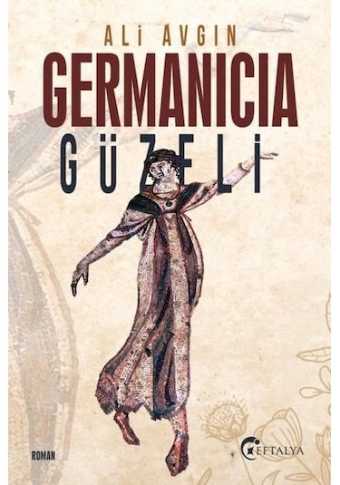 Germanicia Güzeli - Ali Avgın - Eftalya Yayınları