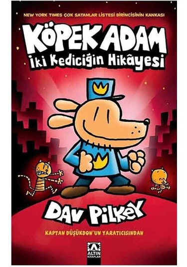 Köpek Adam 3 - İki Kediciğin Hikayesi - Dav Pilkey - Altın Kitaplar