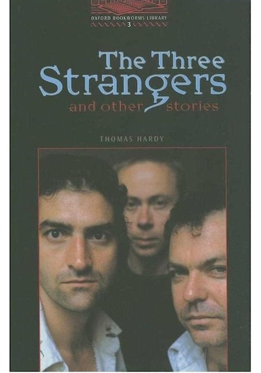 Oxford Bookworms 3. Three Strangers And Other Stories: 1000 Headwords