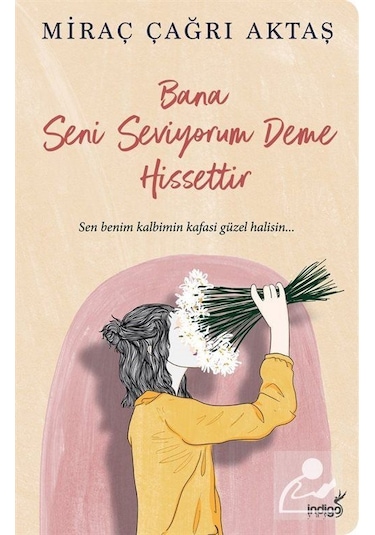 Mercankitap Bana Seni Seviyorum Deme Hissettir / Miraç Çağrı Aktaş