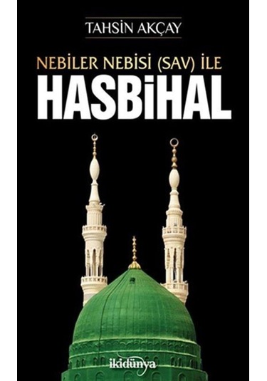 Nebiler Nebisi (Sav) İle Hasbihal - Tahsin Akçay - İkidünya