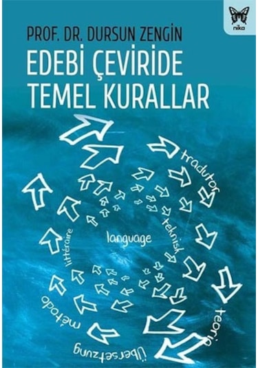 Edebi Çeviride Temel Kurallar  - Dursun Zengin  - Nika Yayınevi