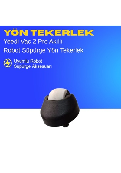 Yeedi Vac 2 Pro Akıllı Robot Süpürge Yön Tekerlek Yedek Parça