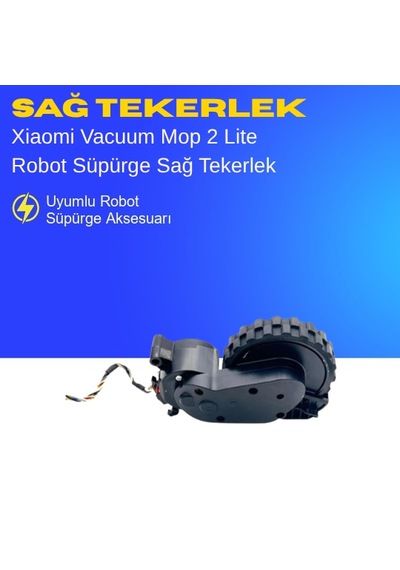 Xiaomi Vacuum Mop 2 Lite Robot Süpürge Sağ Tekerlek