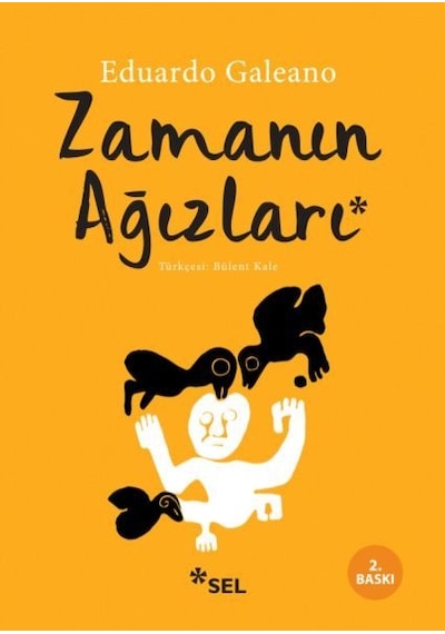 Zamanın Ağızları - Eduardo Galeano - Sel Yayıncılık