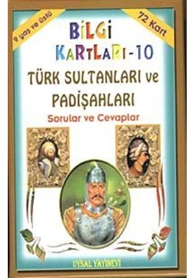 Bilgi Kartları 10  - Türk Sultanları ve Padişahları Sorular ve Cevaplar  - Asım Uysal  - Uysal Yayınevi