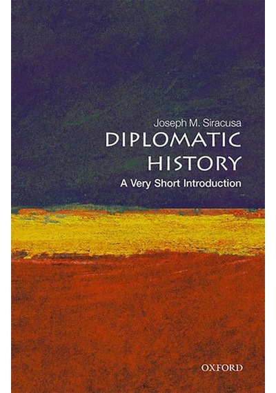 Diplomatic History A Very Short Introduction - Very Short Introductions 9780192893918