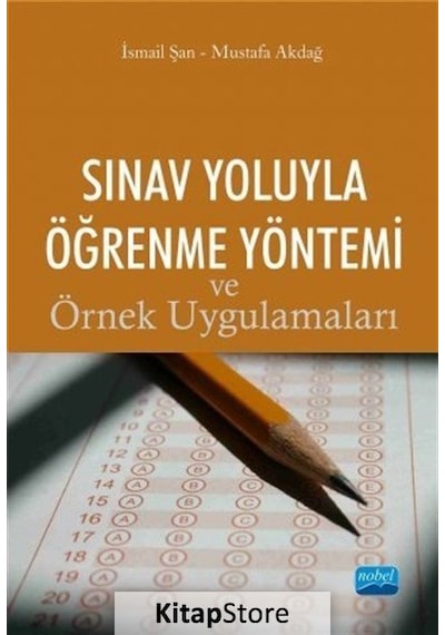 Sınav Yoluyla Öğrenme Yöntemi ve Örnek Uygulamaları / Ismail Şan