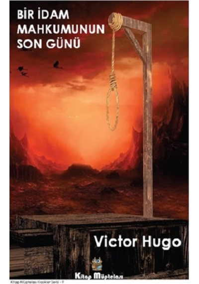Bir İdam Mahkumunun Son Günü - Kitap Müptelası Yayınları - Victor Hugo
